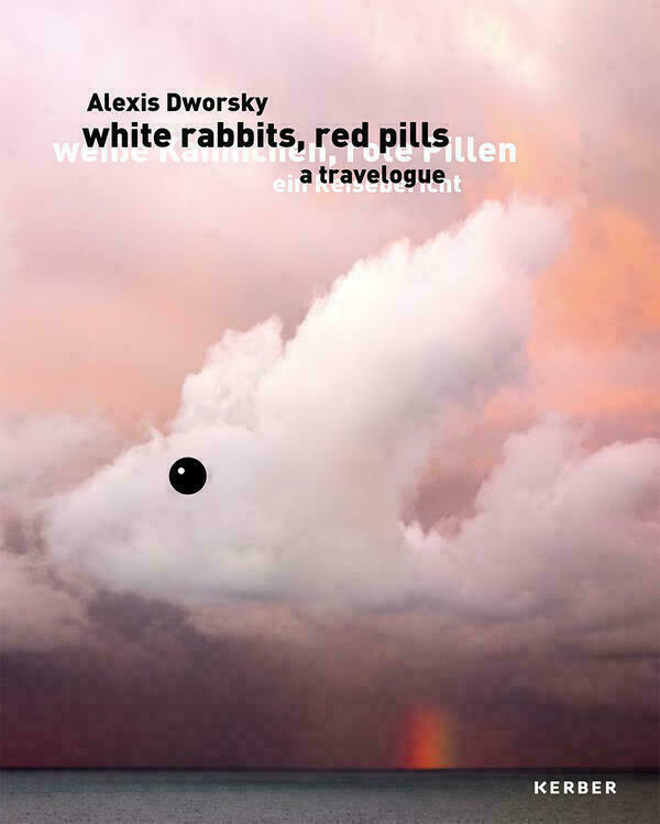 Titelseite des Katalogs "Weie Kaninchen, rote Pillen - ein Reisebericht" von Alexis Dworsky.