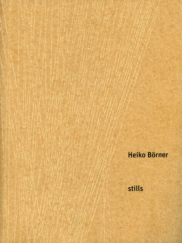 Titelseite des Katalogs "stills" von Heiko Brner.