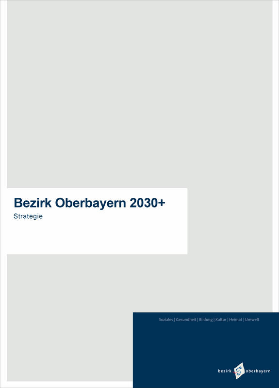 Cover von "Bezirk Oberbayern 2030+":
Weies Titelfeld auf grauer Flche, und blauem Logofeld.