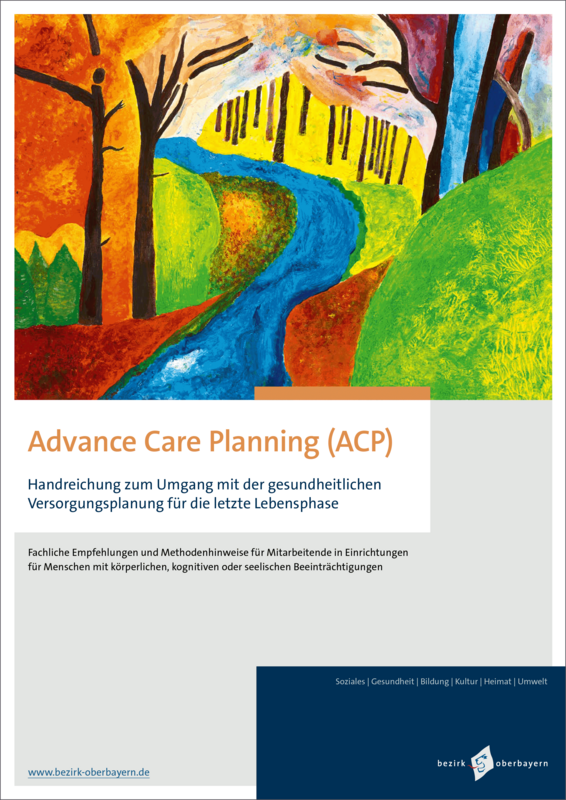 Titelbild der Broschre  "Advance Care Planning (ACP) Handreichung zum  Umgang mit der gersundheitlichen Versorgung fr die letzte Lebensphase" mit einem farbigen abstrahierenden Landschaftsgemlde, das einen blauen Weg mit Bumen und Pflanzen zeigt.