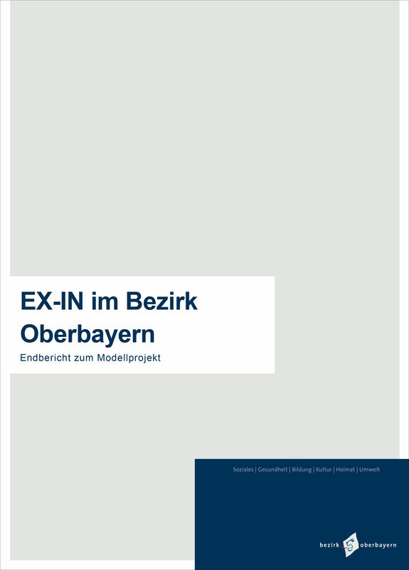 Cover der Broschre "EX-IN im Bezirk Oberbayern: Endbericht zum Modellprojekt": Eine graue Flche mit weiem Titelfeld und blauem Logofeld des Bezirks.